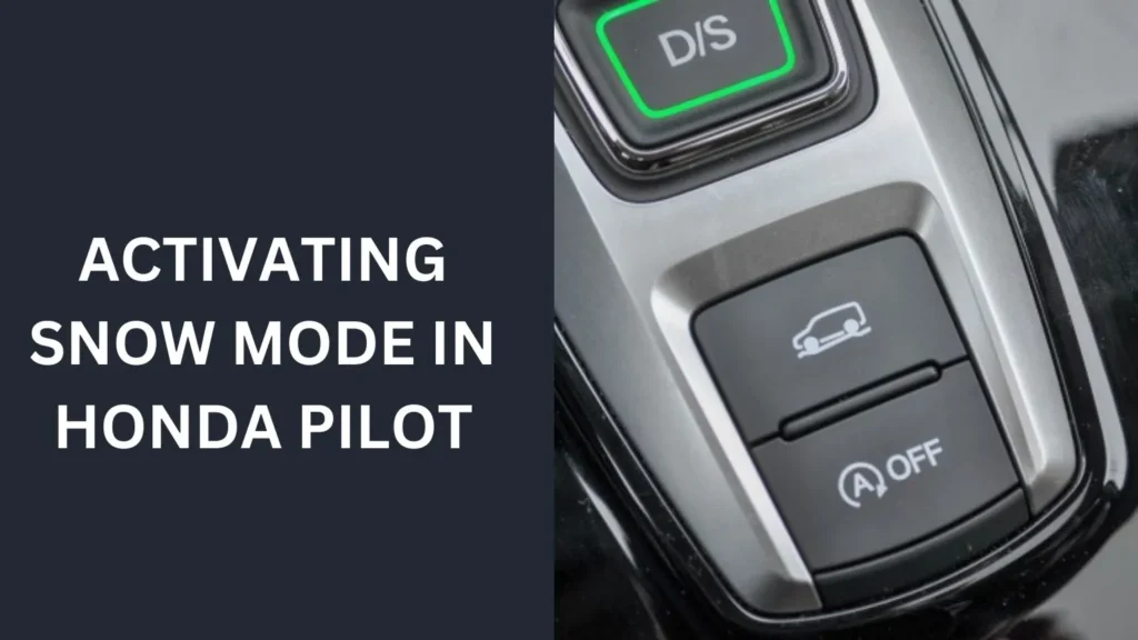 Activating Snow Mode in Honda Pilot