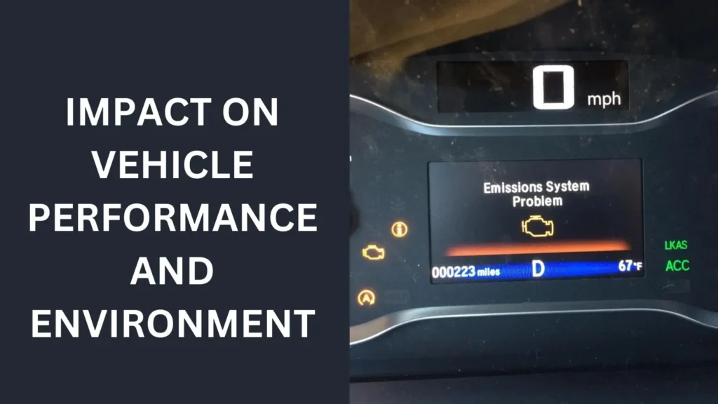 Impact on Vehicle Performance and Environment