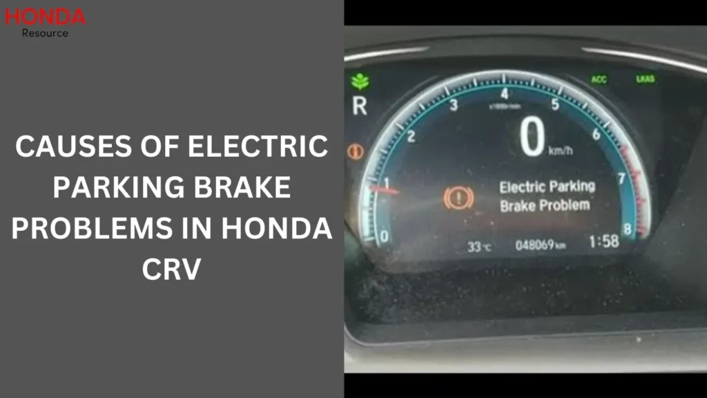 Causes of Electric Parking Brake Problems in Honda CRV