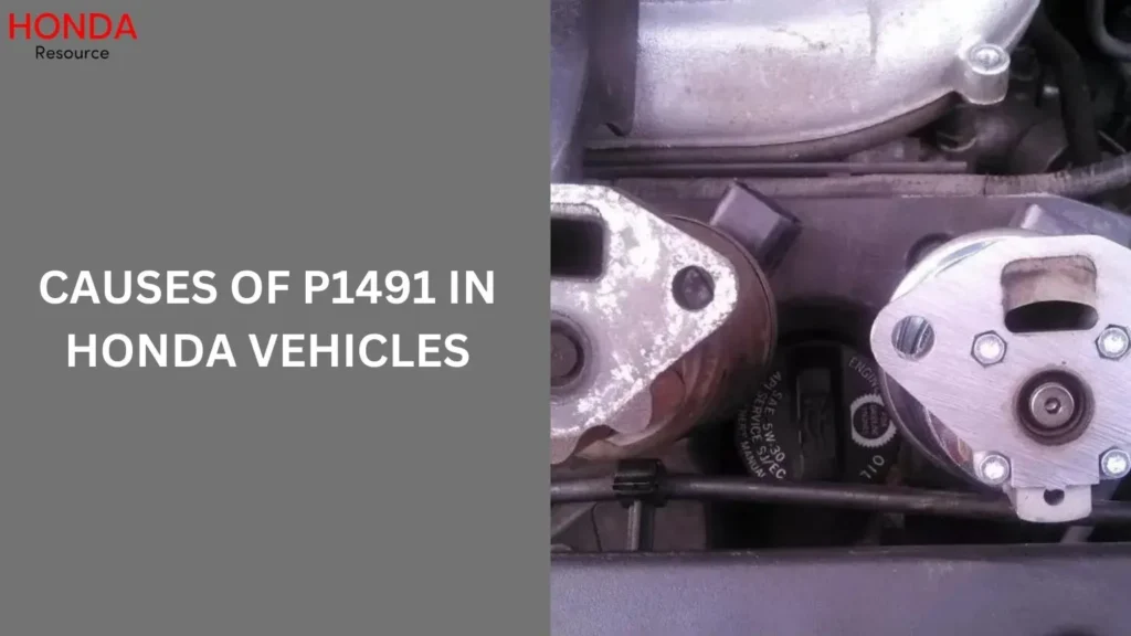 Causes of P1491 in Honda Vehicles