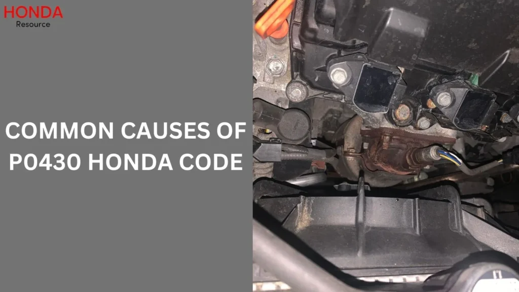 Common Causes of P0430 Honda Code