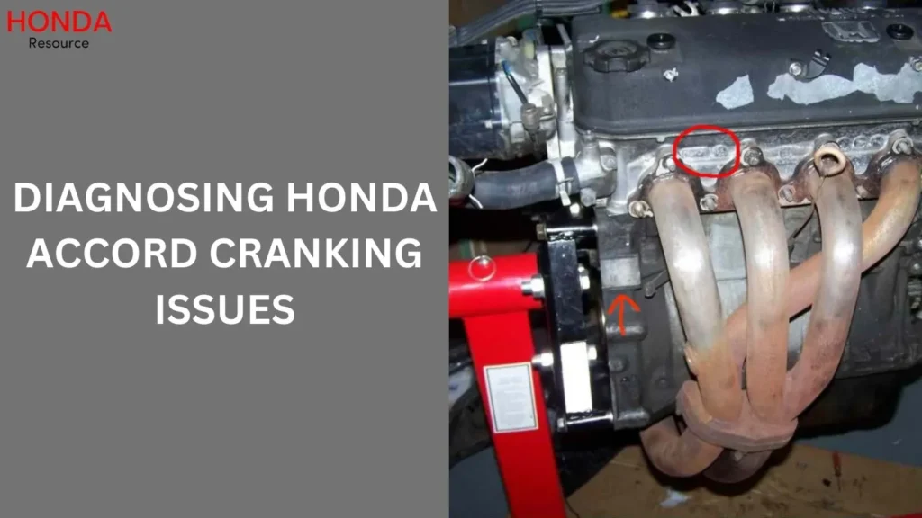 Diagnosing Honda Accord Cranking Issues