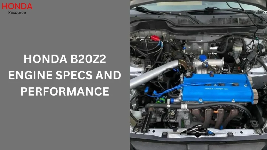 Honda B20Z2 Engine Specs and Performance