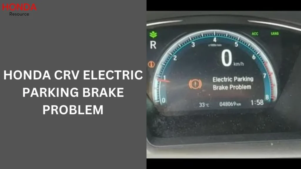 Honda CRV Electric Parking Brake Problem