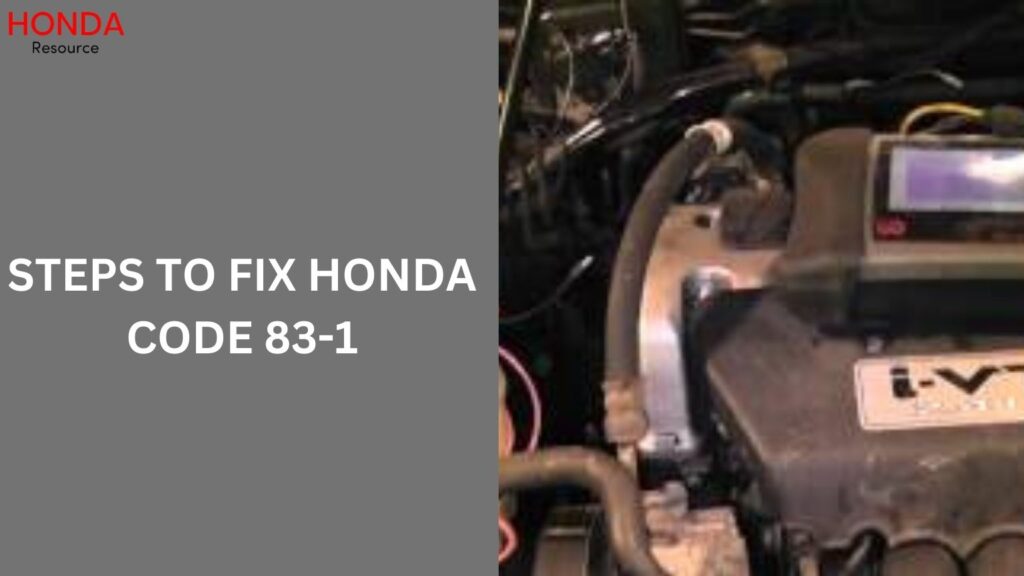 Steps to Fix Honda code 83-1