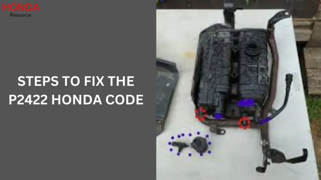 Steps to Fix the P2422 Honda Code