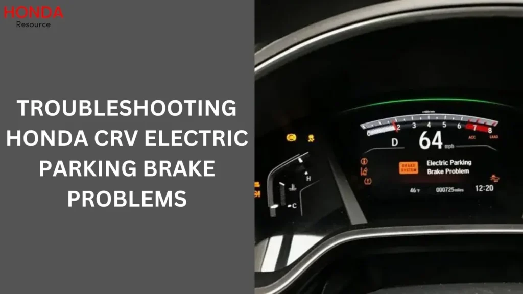 Troubleshooting Honda CRV Electric Parking Brake Problems