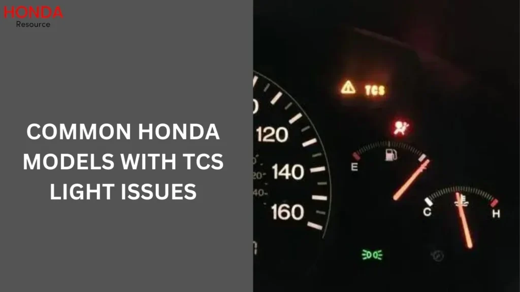 Common Honda Models with TCS Light Issues