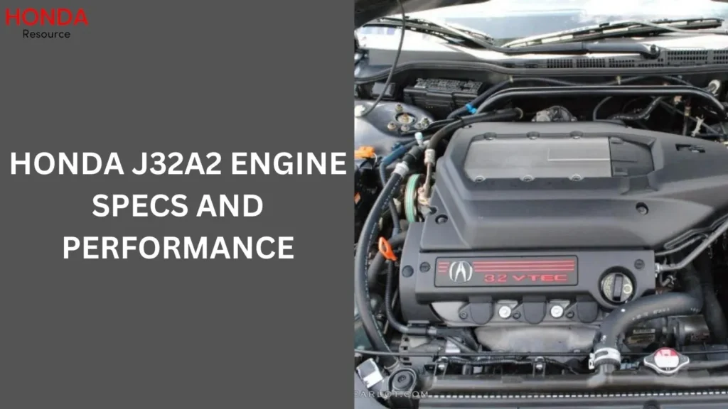 Honda J32A2 Engine Specs and Performance