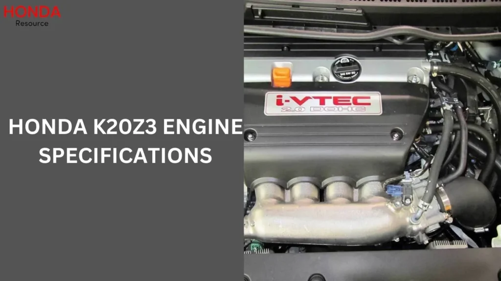 Honda K20Z3 Engine Specifications