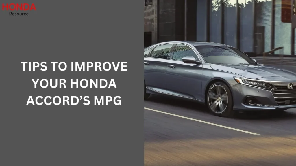 Tips to Improve Your Honda Accord’s MPG