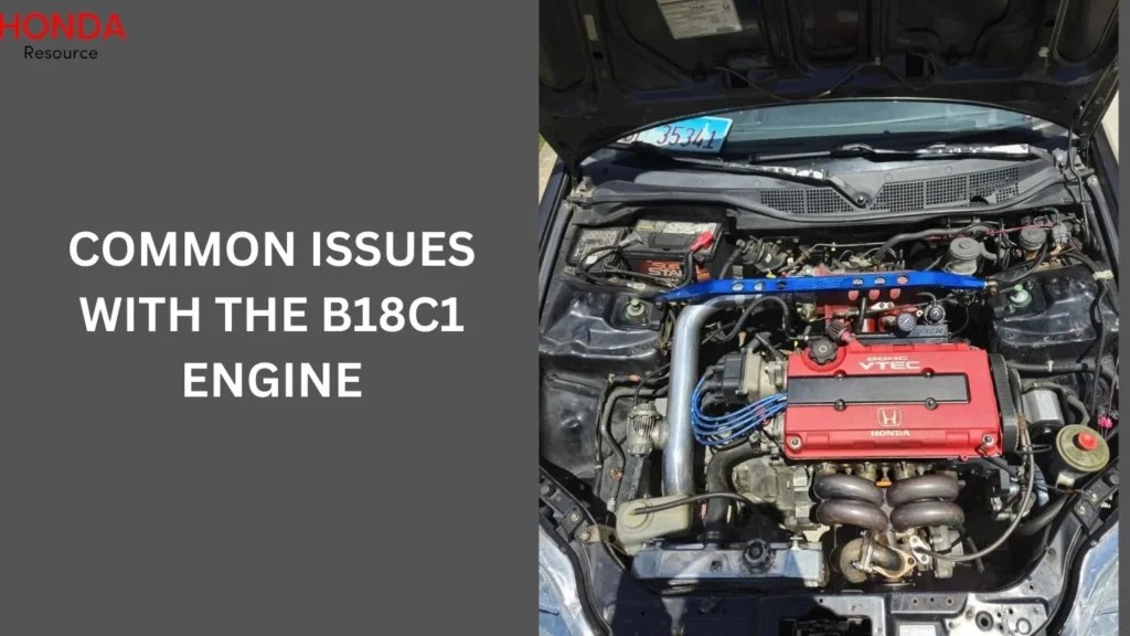 Common Issues with the B18C1 Engine